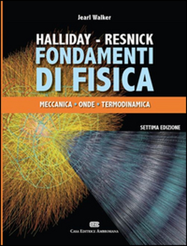 Fondamenti di fisica - Vol. 1 - Librerie.coop Fondamenti di fisica - Vol. 1 - Librerie.coop