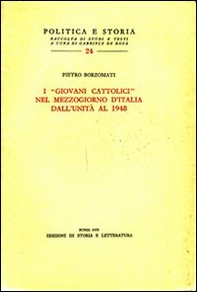 I «Giovani cattolici» nel Mezzogiorno d'Italia dall'unità al 1948 - Librerie.coop I «Giovani cattolici» nel Mezzogiorno d'Italia dall'unità al 1948 - Librerie.coop