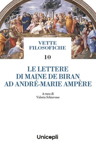 Le lettere di Maine de Biran ad André-Marie Ampère - Librerie.coop