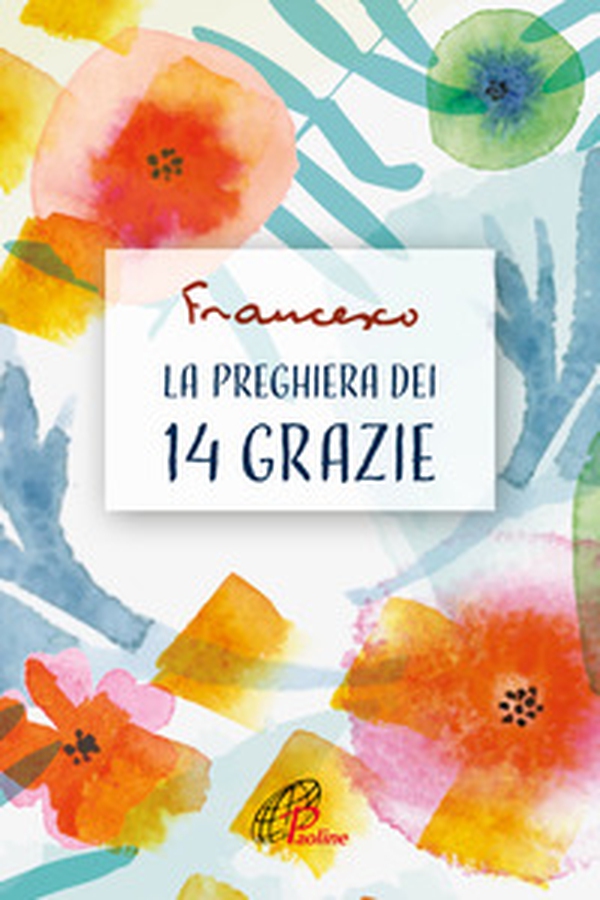 La preghiera dei 14 grazie - Librerie.coop La preghiera dei 14 grazie - Librerie.coop