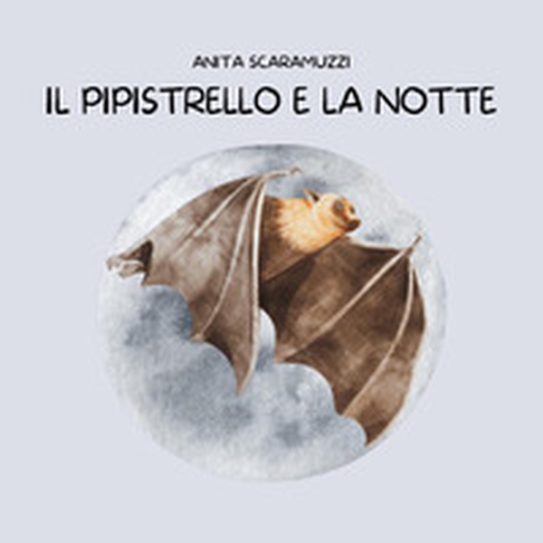 Il pipistrello e la notte - Librerie.coop Il pipistrello e la notte - Librerie.coop