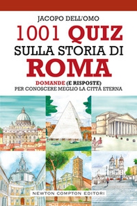 1001 quiz sulla storia di Roma - Librerie.coop
