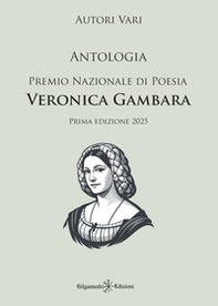 Antologia del Premio nazionale di poesia Veronica Gambara. Prima edizione 2025 - Librerie.coop