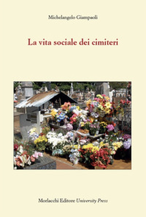 La vita sociale dei cimiteri - Librerie.coop La vita sociale dei cimiteri - Librerie.coop