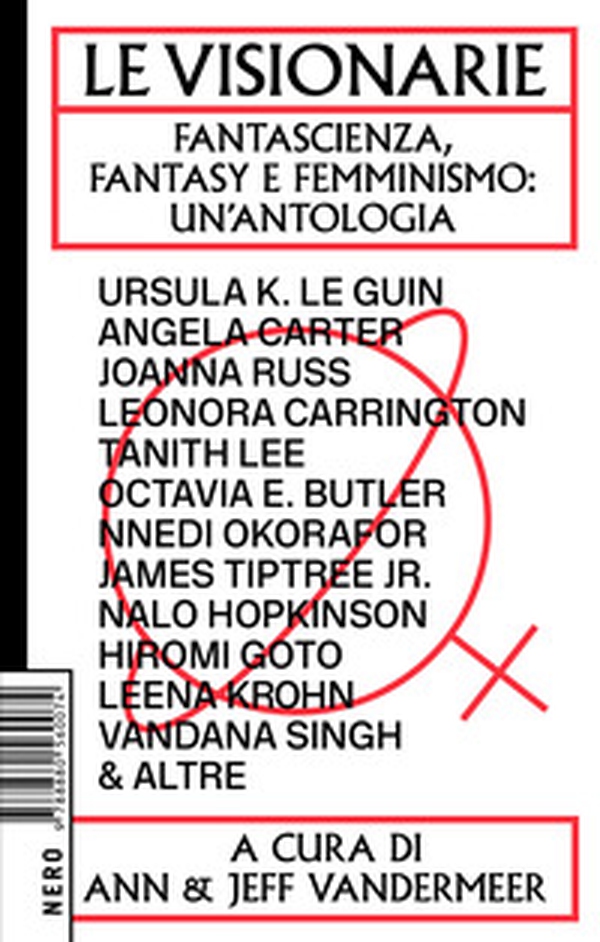 Le visionarie. Fantascienza, fantasy e femminismo: un'antologia - Librerie.coop Le visionarie. Fantascienza, fantasy e femminismo: un'antologia - Librerie.coop