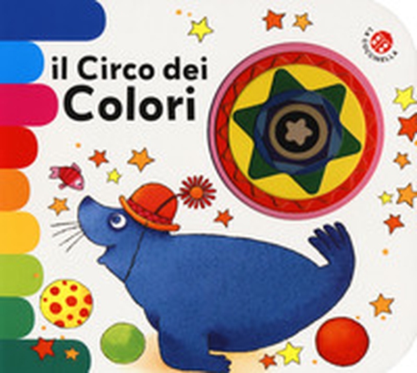 Il circo dei colori - Librerie.coop Il circo dei colori - Librerie.coop