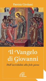 Il Vangelo di Giovanni. Dall'incredulità alla fede piena - Librerie.coop Il Vangelo di Giovanni. Dall'incredulità alla fede piena - Librerie.coop