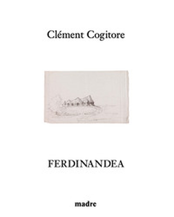 Clément Cogitore: Ferdinandea - Librerie.coop Clément Cogitore: Ferdinandea - Librerie.coop