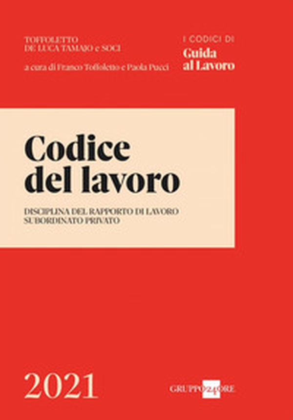 Codice del lavoro. Disciplina del rapporto di lavoro subordinato privato - Librerie.coop Codice del lavoro. Disciplina del rapporto di lavoro subordinato privato - Librerie.coop