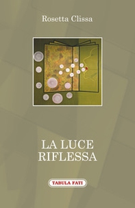 La luce riflessa - Librerie.coop La luce riflessa - Librerie.coop