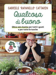 Qualcosa di buono. Oltre 100 ricette per tutti i gusti e per tutte le tasche - Librerie.coop
