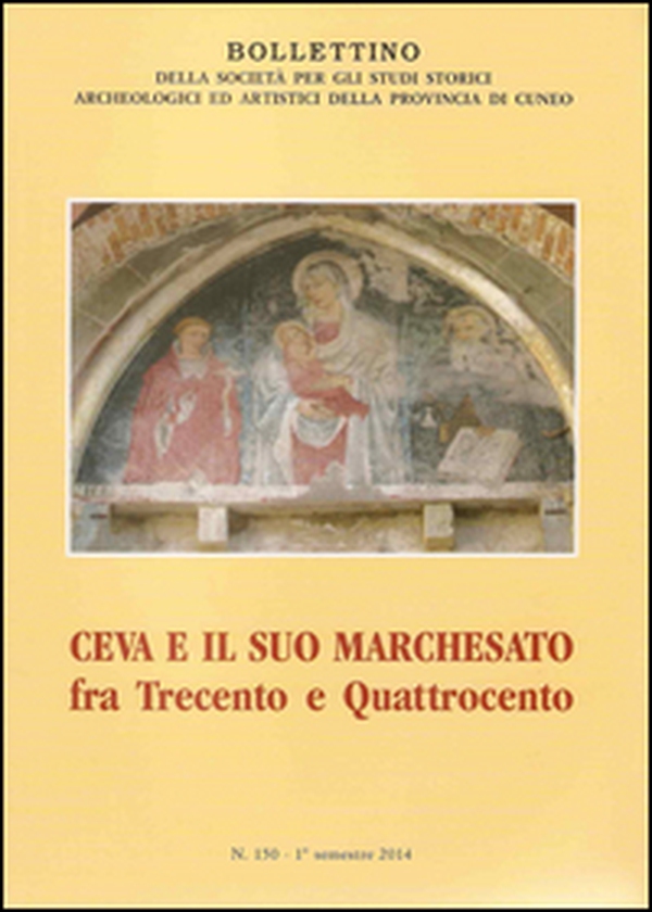 Ceva e il suo marchesato. Fra Trecento e Quattrocento - Librerie.coop Ceva e il suo marchesato. Fra Trecento e Quattrocento - Librerie.coop