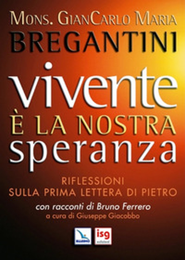 Vivente è la nostra speranza. Riflessioni sulla prima lettera di Pietro - Librerie.coop Vivente è la nostra speranza. Riflessioni sulla prima lettera di Pietro - Librerie.coop