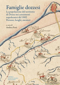 Famiglie dozzesi. La popolazione del territorio di Dozza nei censimenti napoleonici del 1802. Persone, luoghi, mestieri - Librerie.coop