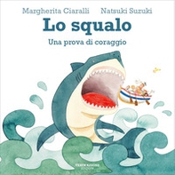 Lo squalo. Una prova di coraggio - Librerie.coop