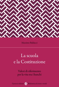 La scuola secondo la Costituzione. Valori di riferimento per la vita tra i banchi - Librerie.coop La scuola secondo la Costituzione. Valori di riferimento per la vita tra i banchi - Librerie.coop