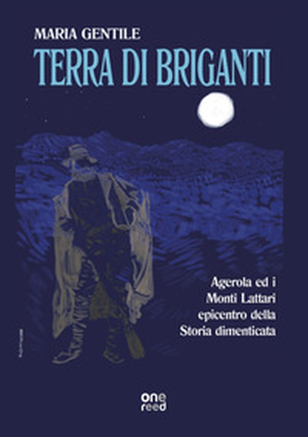 Terra di briganti. Agerola ed i Monti Lattari epicentro della storia dimenticata - Librerie.coop Terra di briganti. Agerola ed i Monti Lattari epicentro della storia dimenticata - Librerie.coop