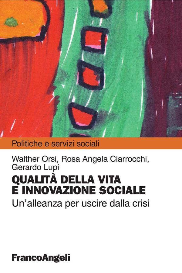 Qualità della vita e innovazione sociale. Un'alleanza per uscire dalla crisi - Librerie.coop Qualità della vita e innovazione sociale. Un'alleanza per uscire dalla crisi - Librerie.coop