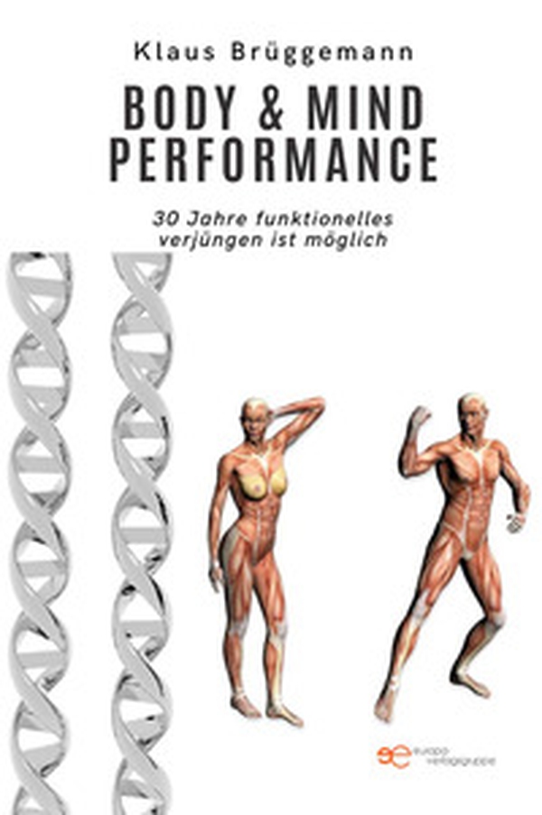 Body & mind performance. 30 Jahre funktionelles Ver-jüngen ist möglich - Librerie.coop Body & mind performance. 30 Jahre funktionelles Ver-jüngen ist möglich - Librerie.coop