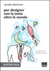Per designer con la testa oltre le nuvole - Librerie.coop Per designer con la testa oltre le nuvole - Librerie.coop