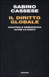 Il diritto globale. Giustizia e democrazia oltre lo Stato - Librerie.coop Il diritto globale. Giustizia e democrazia oltre lo Stato - Librerie.coop
