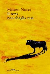 Il toro non sbaglia mai - Librerie.coop