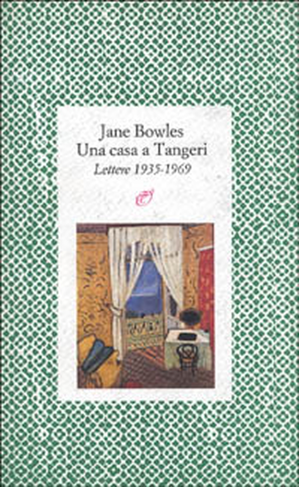 Una casa a Tangeri. Lettere 1935-1969 - Librerie.coop Una casa a Tangeri. Lettere 1935-1969 - Librerie.coop