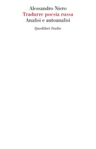 Tradurre poesia russa. Analisi e autoanalisi - Librerie.coop