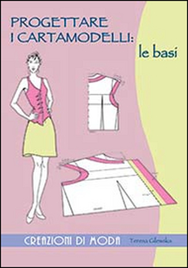 Progettare i cartamodelli: le basi - Librerie.coop Progettare i cartamodelli: le basi - Librerie.coop