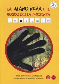 La mano nera e il bosco della presenza. Ediz. CAA - Librerie.coop La mano nera e il bosco della presenza. Ediz. CAA - Librerie.coop