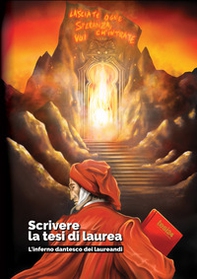 Scrivere la tesi di laurea. L'inferno dantesco dei laureandi - Librerie.coop