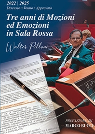 Tre anni di mozioni ed emozioni in sala rossa. 2022/2025 discusso - votato - approvato - Librerie.coop