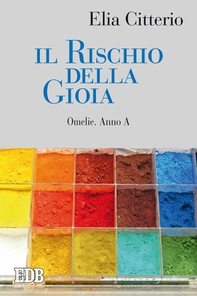 Il rischio della gioia - Librerie.coop Il rischio della gioia - Librerie.coop