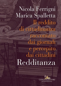 Redditanza. Il reddito di cittadinanza raccontato dai giornali e percepito dai cittadini - Librerie.coop