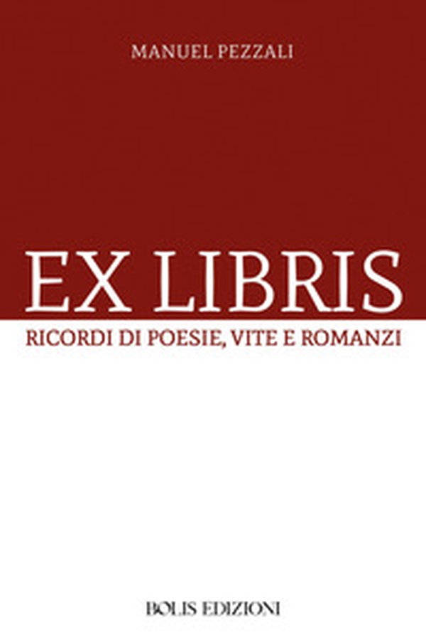 Ex libris. Ricordi di poesie, vite e romanzi - Librerie.coop