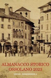 Almanacco storico ossolano 2023 - Librerie.coop
