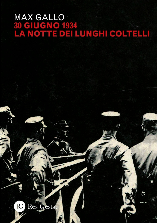 30 giugno 1934: la notte dei lunghi coltelli - Librerie.coop 30 giugno 1934: la notte dei lunghi coltelli - Librerie.coop