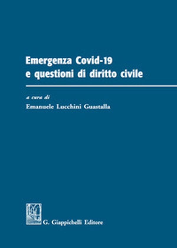 Emergenza Covid-19 e questioni di diritto civile - Librerie.coop Emergenza Covid-19 e questioni di diritto civile - Librerie.coop