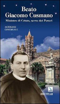 Beato Giacomo Cusmano. Ministro di Cristo, servo dei poveri - Librerie.coop