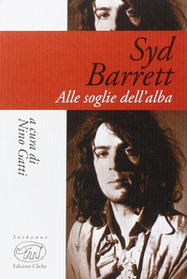 Syd Barrett. Alle soglie dell'alba - Librerie.coop Syd Barrett. Alle soglie dell'alba - Librerie.coop