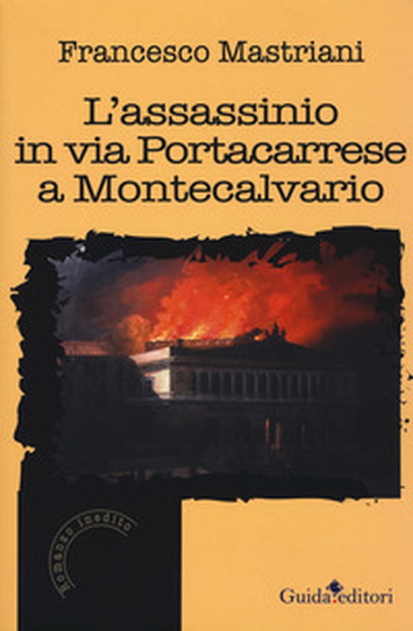 L'assassinio in via Portacarrese a Montecalvario - Librerie.coop L'assassinio in via Portacarrese a Montecalvario - Librerie.coop
