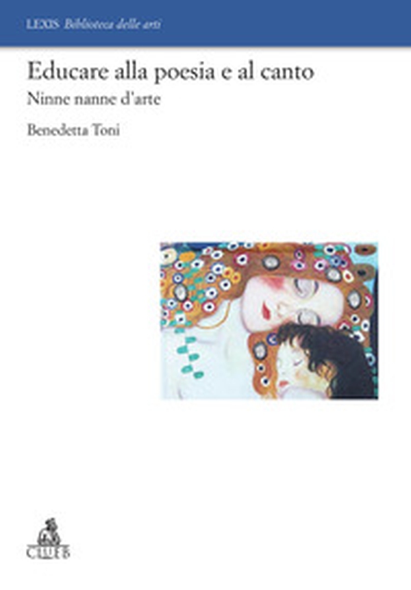 Educare alla poesia e al canto. Ninne nanne d'arte - Librerie.coop Educare alla poesia e al canto. Ninne nanne d'arte - Librerie.coop
