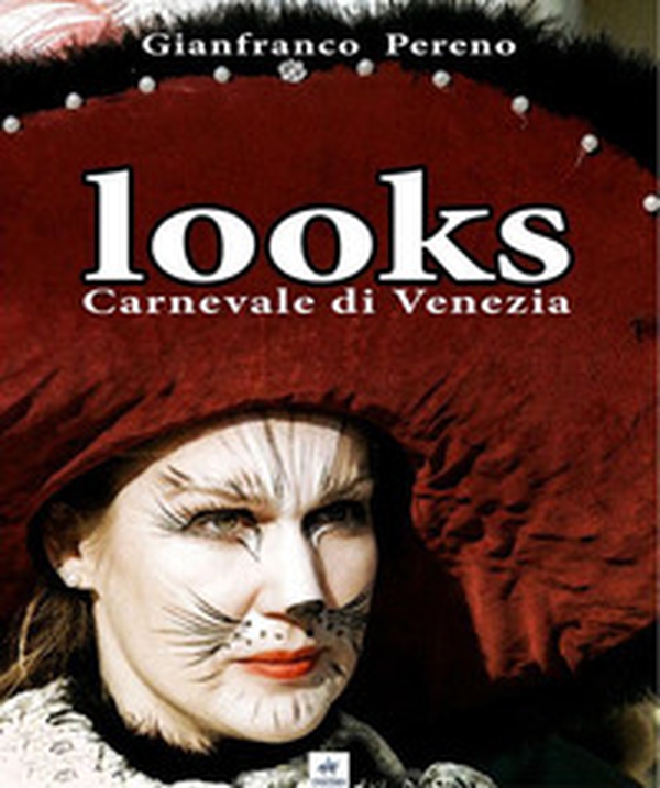 Looks. Carnevale di Venezia. Ediz. italiana e inglese - Librerie.coop Looks. Carnevale di Venezia. Ediz. italiana e inglese - Librerie.coop
