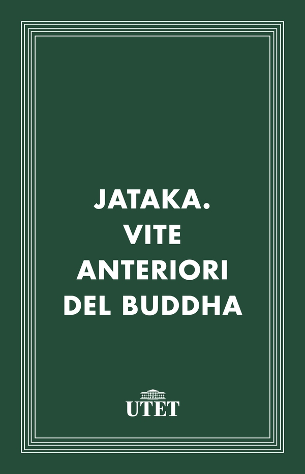 Jataka. Vite anteriori del Buddha - Librerie.coop Jataka. Vite anteriori del Buddha - Librerie.coop