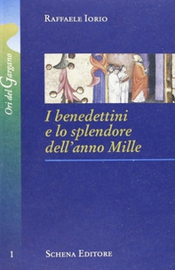 I benedettini e lo splendore dell'anno Mille - Librerie.coop