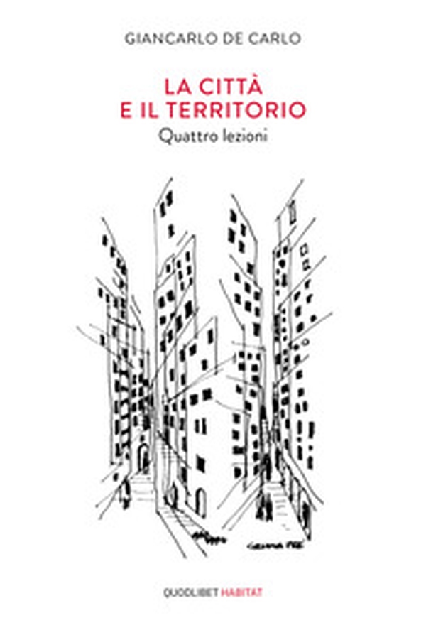 La città e il territorio. Quattro lezioni - Librerie.coop La città e il territorio. Quattro lezioni - Librerie.coop