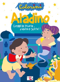 Aladino. Leggi la storia, colora e scrivi! - Librerie.coop