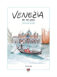 Venezia by my eyes - Librerie.coop