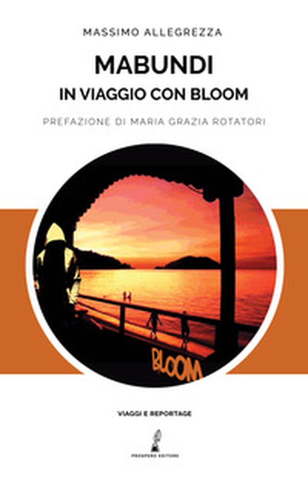 Mabundi. In viaggio con Bloom - Librerie.coop Mabundi. In viaggio con Bloom - Librerie.coop