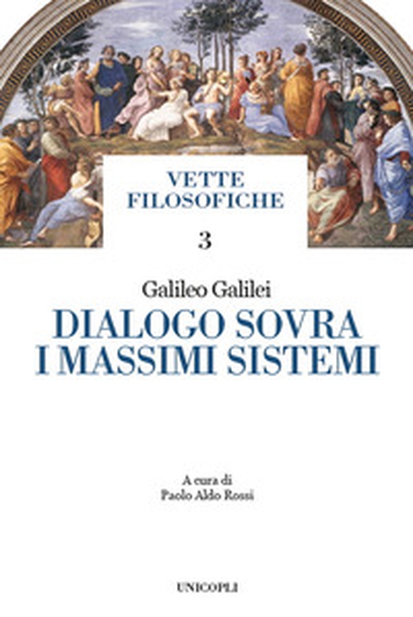 Dialogo sovra i massimi sistemi - Librerie.coop Dialogo sovra i massimi sistemi - Librerie.coop